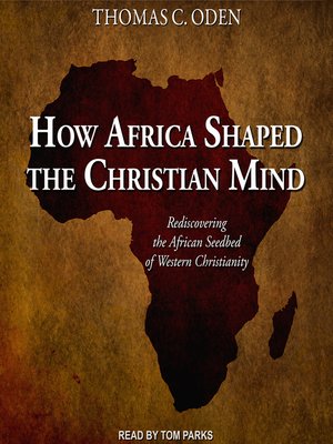 cover image of How Africa Shaped the Christian Mind